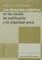 Los elementos subjetivos en las causas de justificacin y de atipicidad penal