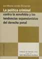 La poltica criminal contra la xenofobia y las tendencias expansionistas del derecho penal