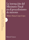 La Instruccin Del Ministerio Fiscal En El Procedimiento De Menores.