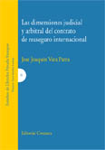 Las Dimensiones Judicial y Arbitral del Contrato de Reaseguro Internacional