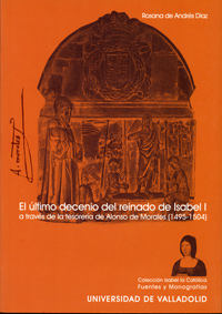 ltimo Decenio Del Reinado De Isabel I A Travs De La Tesorera De A. De Morales (1495-1504), El