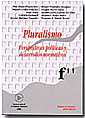 Pluralismo . Perspectivas polticas y desarrollos normativos