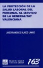 La Proteccin de la Salud Laboral del Personal al Servicio de la Generalitat Valenciana