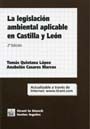 La legislacin ambiental aplicable en Castilla y Len 2 Edicin 2005