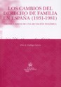 Los cambios del Derecho de Familia en Espaa (1931-1981)