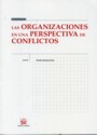 Las organizaciones en una perspectiva de conflictos