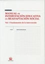 Manual de intervención educativa en readaptación social . Vol. 1 Fundamentos de la intervención