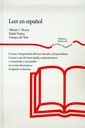 Leer en espaol. Lectura e interpretacin del texto literario y del periodstico