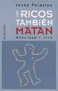 Los ricos tambin matan