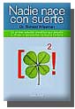 Nadie nace con suerte