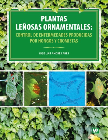Plantas leosas ornamentales: control de enfermedades producidas por hongos y cromistas