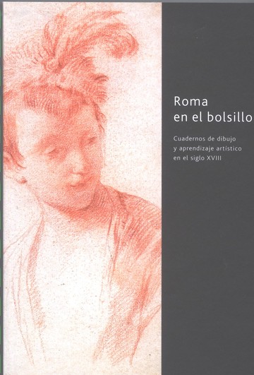 Roma en el bolsillo. cuadernos de dibujo y aprendizaje artstico en el siglo xvi 
