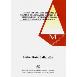 Acerca del caracter absoluto o relativo de los valores morales en la sociedad de la informacin global