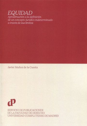 Equidad. Aproximacin a la definicin de un concepto jurdico indeterminado a travs de sus lmites