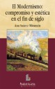 El modernismo : compromiso y esttica en el fin de siglo