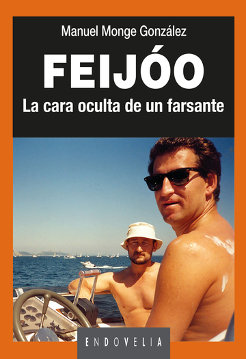 Feijo. La cara oculta de un farsante