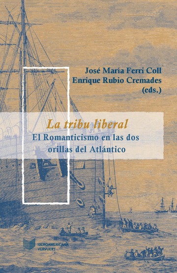 La tribu liberal. El Romanticismo en las dos orillas del Atlntico