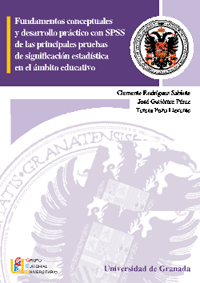 Fundamentos conceptuales y desarrollo prctico con SPSS de las principales pruebas de significacin estadstica en el mbito educativo