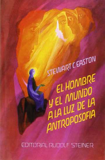 Hombre y el mundo a la luz de la antroposofia, el