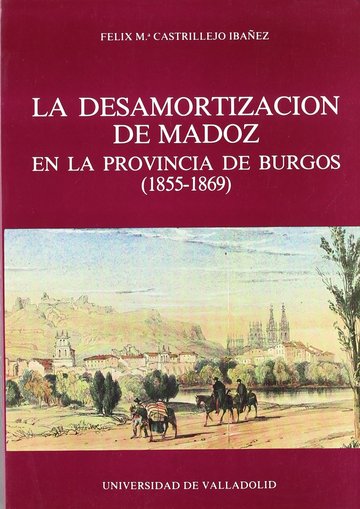 Desamortizacin De Madoz En La Provincia De Burgos (1855-1869), La