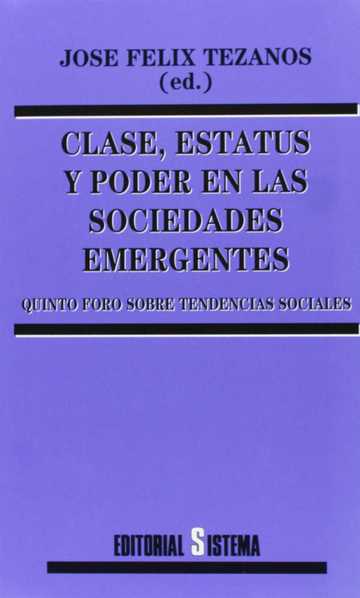 Clase, estatus y poder en las sociedades emergentes