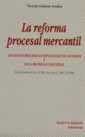 La Reforma Procesal Mercantil