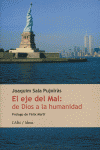 El eje del mal : de Dios a la humanidad