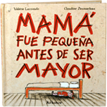 Mam fue pequea antes de ser mayor