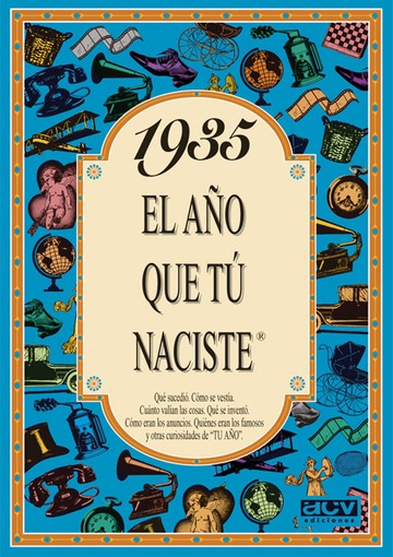 1935 El ao que tu naciste