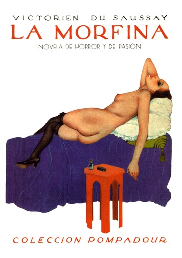 La morfina. Novela de horror y de pasin. Versin castellana de Pedro Morante. Ilustr. de Ribas.