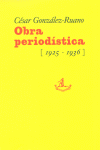 Obras Periodisticas 1925-1936 Cesar Gonzalez Ruano
