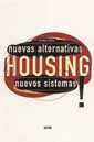 Housing. Nuevas alternativas, nuevos sistemas