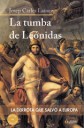 La Tumba de Leonidas: la Derrota que Salvo a Europa