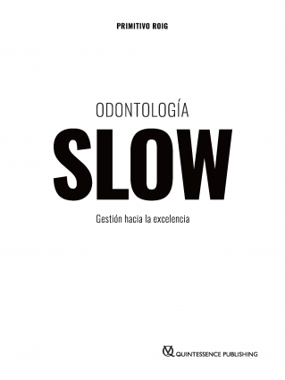 Odontologa SLOW - Gestin hacia la excelencia
