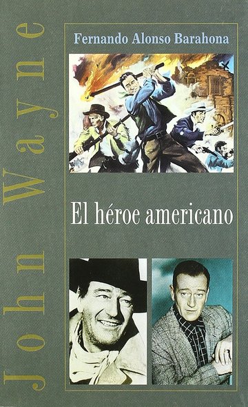 John Wayne, el hroe americano