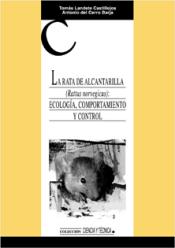 La Rata De Alcantarilla (rattus Norvegicus): Ecologa, Comportamiento Y Control