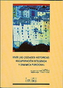 Vivir Las Ciudades Histricas: Recuperac In Integrada Y Dinmica Funcional