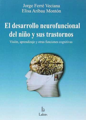 El desarrollo neurofuncional del nio y sus trastornos