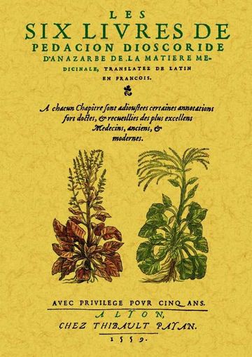 Les six livres de pedacion dioscoride d'anazarbe de la matiere medicinale