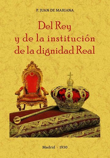 Del Rey y de la institucin de la dignidad Real