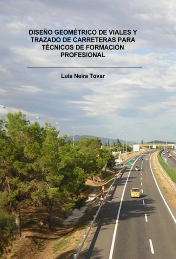 Diseo Geomtrico De Viales Y Trazado De Carreteras Para Tcnicos De Formacin Profesional
