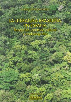 La Literatura Brasilea En Espaa. Recepcion, Contexto Cult