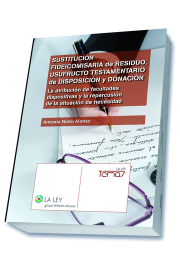 Sustitucin fideicomisaria de residuo, usufructo testamentario de disposicin y donacin
