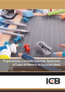 Programaciones y Unidades Didcticas. Oposiciones al Cuerpo de Maestros en Educacin Infantil
