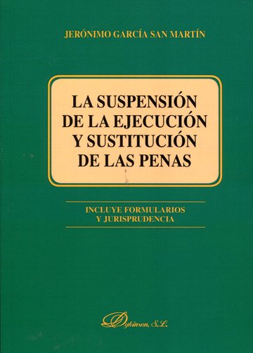La suspensin de la ejecucin y sustitucin de las penas