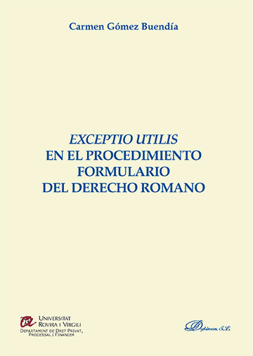 Exceptio utilis en el procedimiento formulario del derecho romano