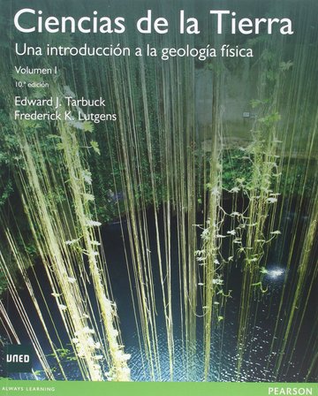 Ciencias de la tierra: una introduccion a la geografia fisica, vol. i 