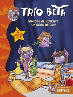 Tro Beta 3-4. Amigas al rescate! y Un robo de cine (2 en 1)