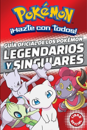Gua oficial de los Pokmon legendarios y singulares.