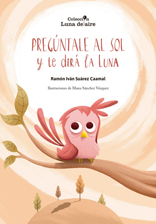 Pregntale al sol y te dir la luna